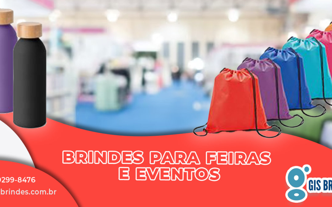 A importância de brindes para feiras e eventos